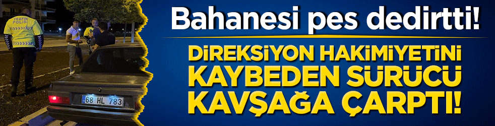 Direksiyon hakimiyetini kaybeden sürücü kavşağa çarptı! 