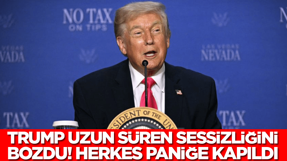 Donald Trump uzun süren sessizliğini bozdu: Tüm dünya paniğe kapıldı