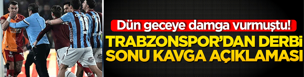 Dün geceye damga vurmuştu! Trabzonspor’dan derbi sonu kavga açıklaması