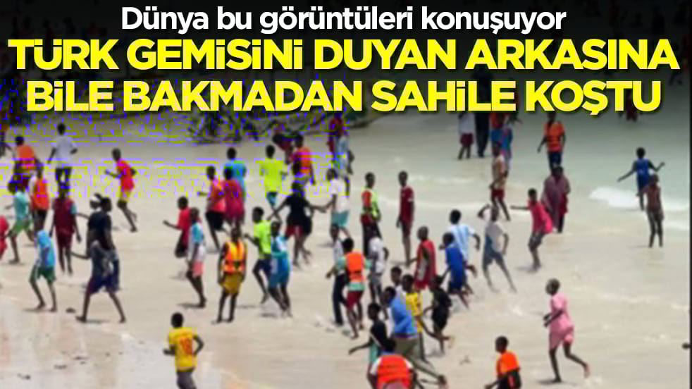 Dünya bu görüntüleri konuşuyor: Türk gemisini duyan arkasına bile bakmadan sahile koştu