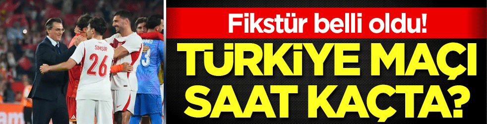 Dünya Kupası fikstürü belli oldu! Türkiye'nin maçı saat kaçta?