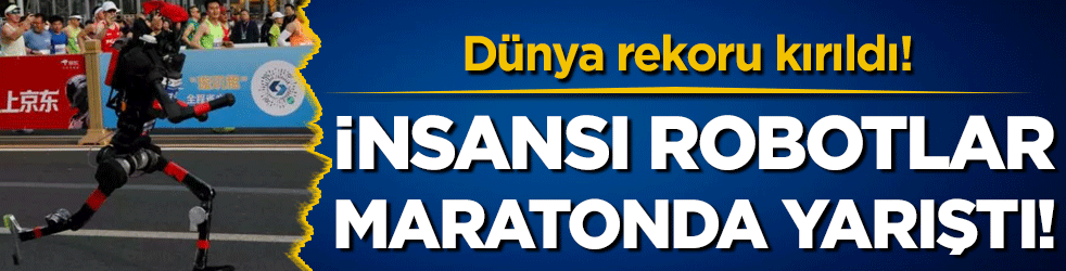 Dünya rekoru kırıldı: İnsansı robotlar maratonda yarıştı!