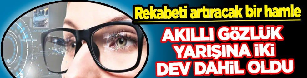 Dünyaca ünlü Samsung ve Google firmasının yeni hamlesi: Akıllı gözlük!