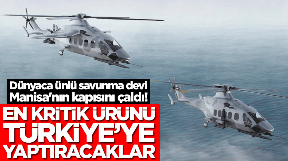 Dünyaca ünlü savunma devi Manisa'nın kapısını çaldı: En kritik ürünü Türkiye'ye yaptıracaklar