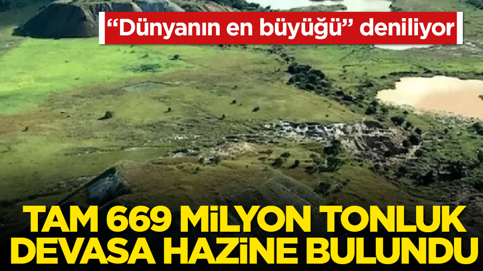 "Dünyanın en büyüğü" deniliyor! Tam 669 milyon tonluk devasa hazine bulundu 