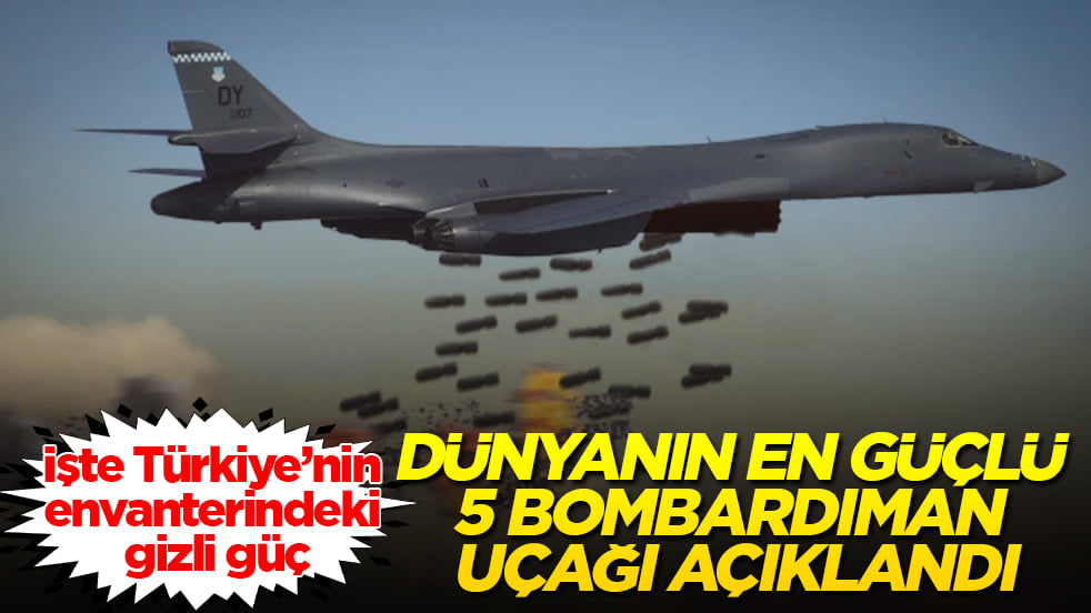 Dünyanın en güçlü 5 bombardıman uçağı açıklandı: İşte Türkiye’nin envanterindeki gizli güç