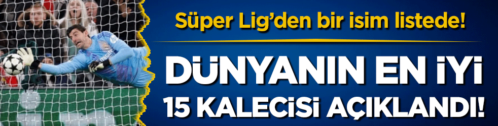 Dünyanın en iyi 15 kalecisi belli oldu! Süper Lig'den 1 isim listeye girdi!