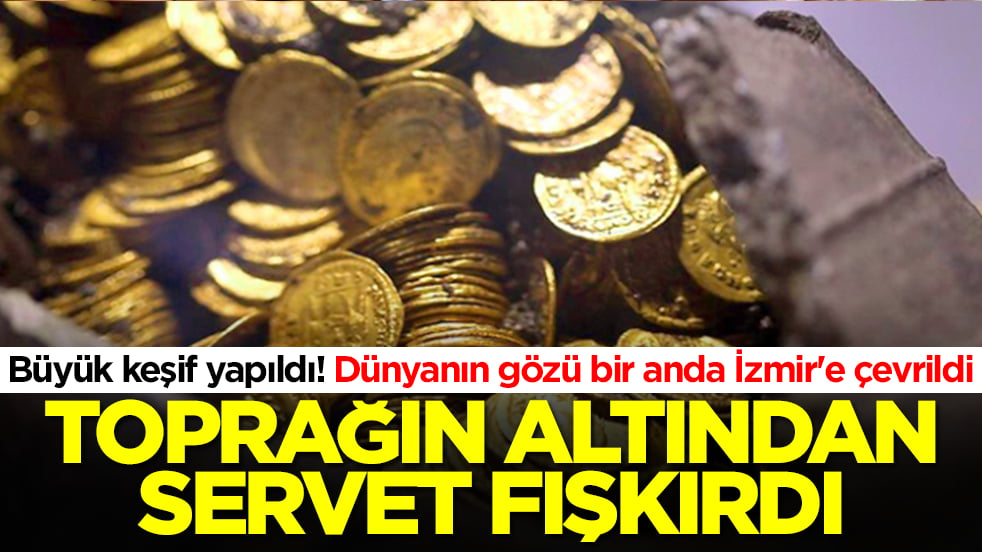 Dünyanın gözü bir anda İzmir'e çevrildi: Büyük keşif yapıldı, toprağın altından servet fışkırdı