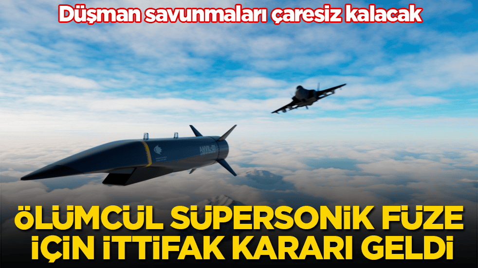 Düşman savunmaları çaresiz kalacak! Ölümcül süpersonik füze için ittifak kararı geldi