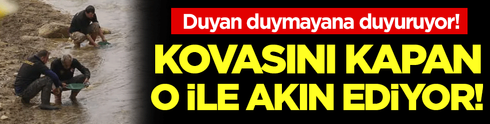 Duyan duymayana duyuruyor! Kovasını kapan o ile akın ediyor! 