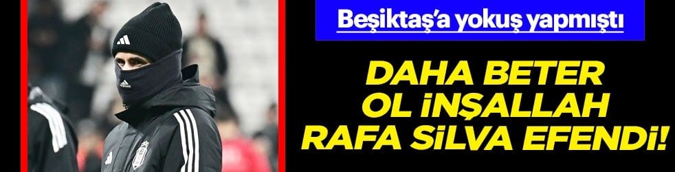 Duyanlar şok geçirecek! Beşiktaş'a neler yapmıştı... Rafa Silva'ya sert sözler