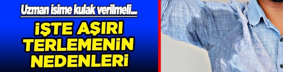  Duyunca şok olacaksınız! Heyecan aşırı terlemenin nedenleri arasında: Çözümü ilaç değil... Tedavi planı 