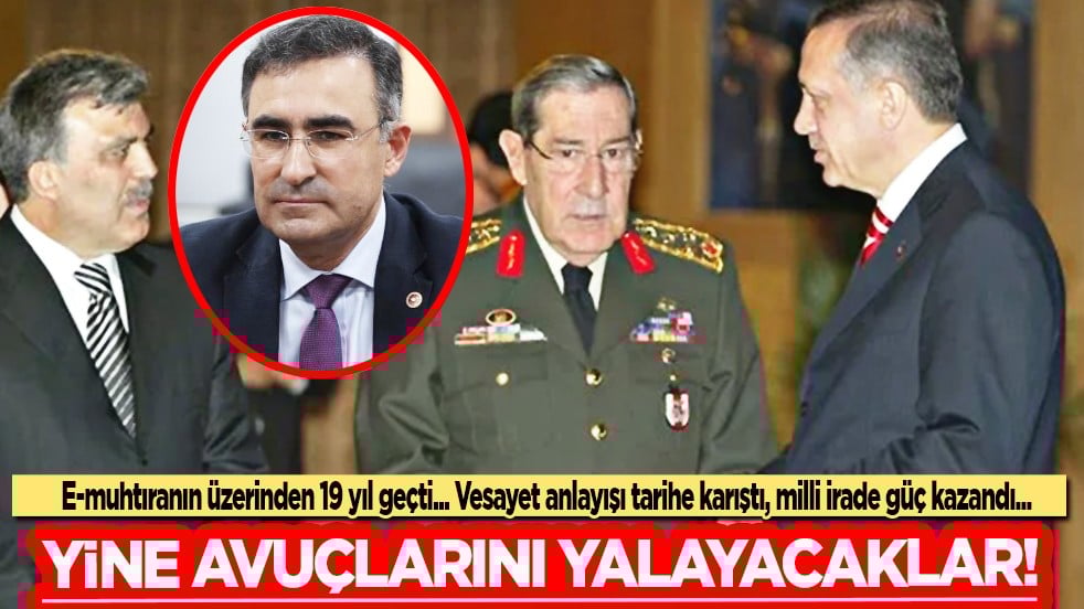 E-muhtıranın üzerinden 19 yıl geçti... Yine avuçlarını yalayacaklar!
