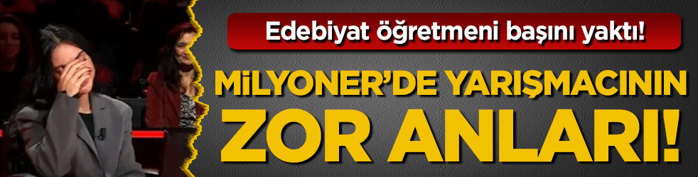 Edebiyat öğretmeni başını yaktı: Kim Milyoner Olmak İster'de yarışmacının zor anları!