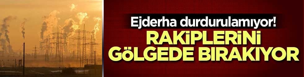 Ejderha durdurulamıyor! Rakiplerini gölgede bırakıyor