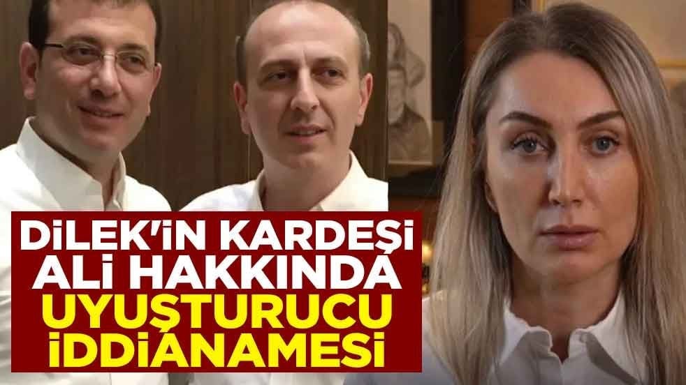 Dilek'in kardeşi Ali hakkında uyuşturucu iddianamesi