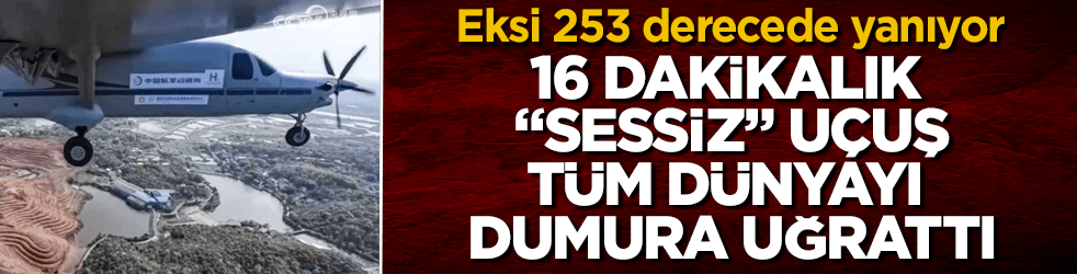 Eksi 253 derecede yanıyor! 16 dakikalık "sessiz" uçuş, tüm dünyayı dumura uğrattı