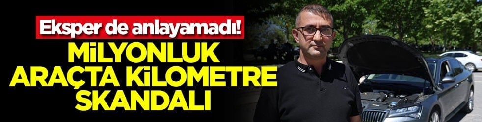 Eksper de anlayamadı! Milyonluk araçta kilometre skandalı