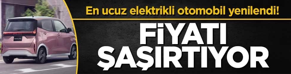 En ucuz elektrikli otomobil yenilendi! Fiyatı şaşırtıyor