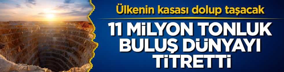 Enerjide tüm dengeleri bozacak keşif! 11 milyon tonluk buluş dünyayı titretti: Ülkenin kasası dolup taşacak