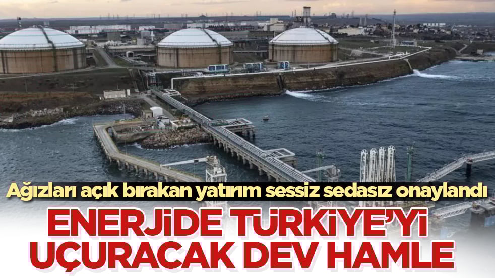 Enerjide Türkiye’yi uçuracak dev hamle: Ağızları açık bırakan yatırım sessiz sedasız onaylandı
