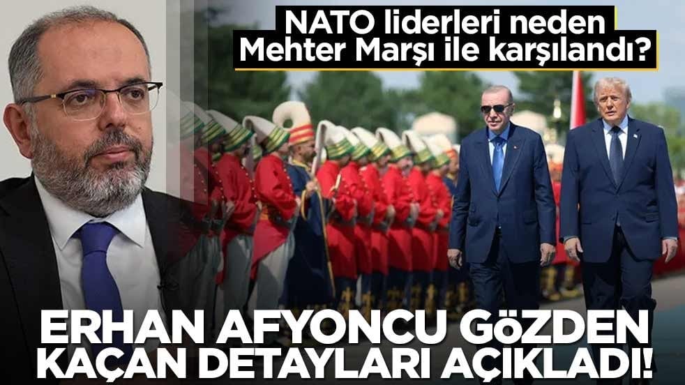 Erdoğan NATO liderlerini neden Mehter Marşı ile karşıladı? Erhan Afyoncu gözden kaçan detayları açıkladı!