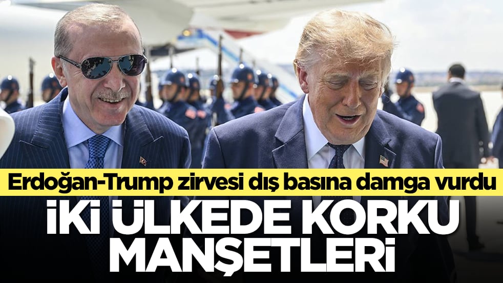 Erdoğan-Trump zirvesi dış basına damga vurdu: İki ülkede korku manşetleri