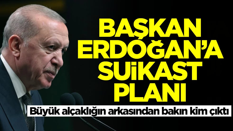 Erdoğan'a suikast planı: Büyük alçaklığın arkasından bakın kim çıktı