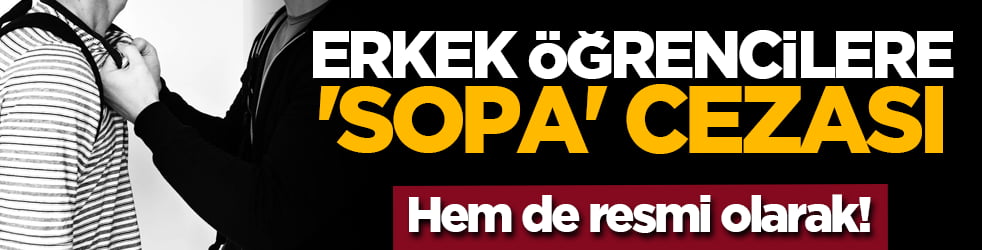 Erkek öğrencilere 'sopa' cezası