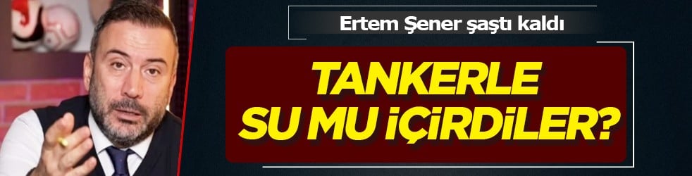 Ertem Şener şaştı kaldı: 'Sen ne zamandan beri Galatasaraylısın... Tankerle su mu içirdiler?' dedi...