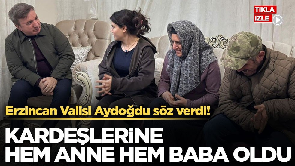 Erzincan Valisi Aydoğdu söz verdi! Kardeşlerine hem anne hem baba oldu