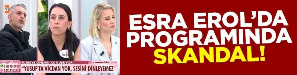 Esra Erol’da programında skandal!
