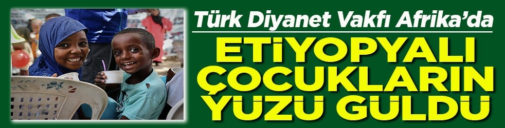 Etiyopyalı çocukların yüzü güldü
