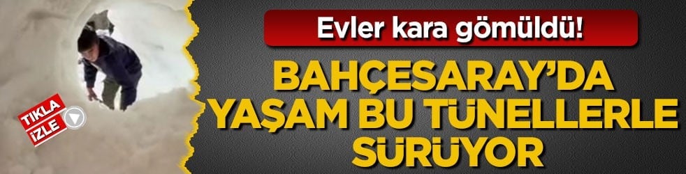 Evler kara gömüldü! Bahçesaray’da yaşam bu tünellerle sürüyor