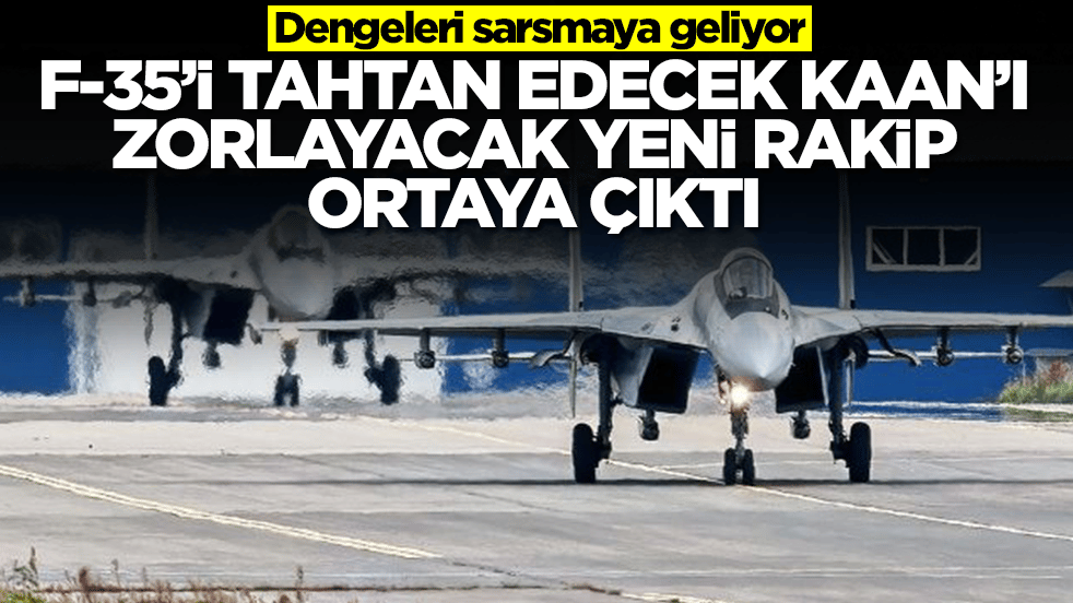 F-35'i tahtından edecek, Kaan'ı zorlayacak yeni rakip ortaya çıktı: Dengeleri sarsmaya geliyor