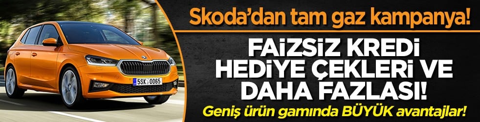 Faizsiz kredi, hediye çekleri ve daha fazlası! Škoda’dan tam gaz kampanya! 