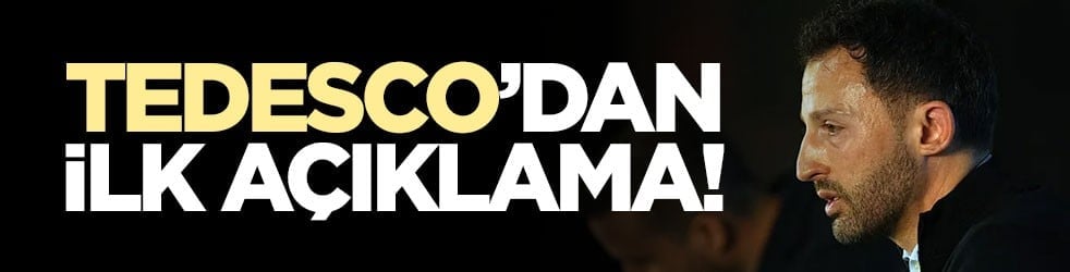 Fenerbahçe ile yollar ayrılmıştı... Tedesco'dan ilk açıklama!