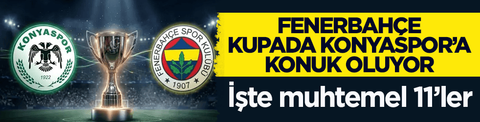 Fenerbahçe kupada Konyaspor’a konuk oluyor! İşte muhtemel 11’ler