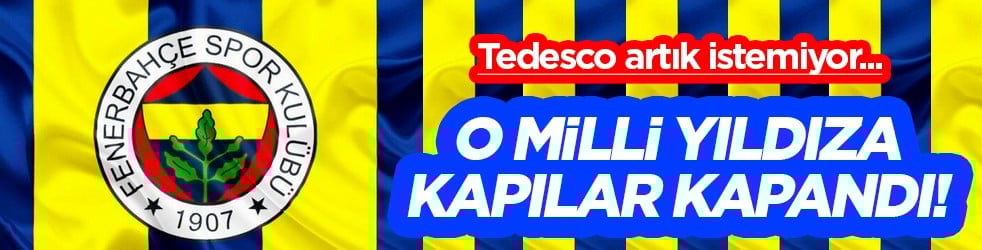 Fenerbahçe'de bir devir kapandı: Tedesco olduğu sürece kadroya giremeyecek!