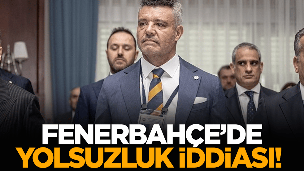Fenerbahçe’de yolsuzluk iddiası! Kulüp karıştı!