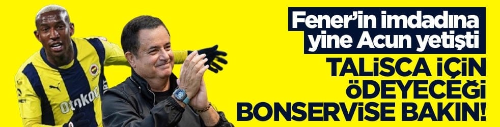 Fenerbahçe'nin imdadına yine Acun yetişti! Talisca için ödeyeceği bonservise bakın