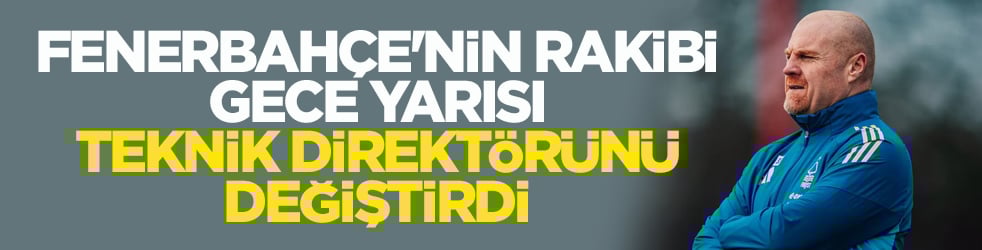 Fenerbahçe'nin rakibi gece yarısı teknik direktörünü değiştirdi
