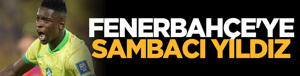 Fenerbahçe'ye sambacı yıldız