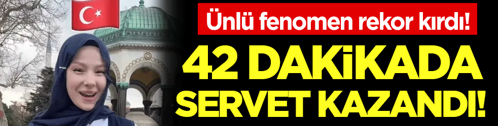 Fenomen Fatma Soydaş rekor kırdı: 42 dakikada servet kazandı!
