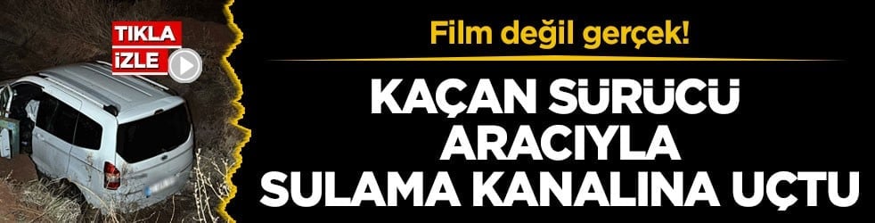 Film değil gerçek! Kaçan sürücü aracıyla sulama kanalına uçtu