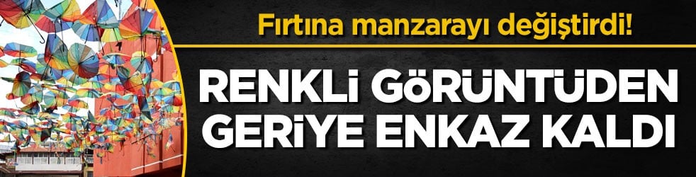 Fırtına manzarayı değiştirdi! Renkli görüntüden geriye enkaz kaldı