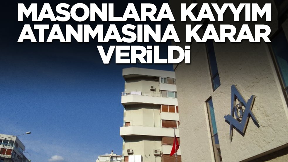 Flaş gelişme: Masonlara kayyım atandı
