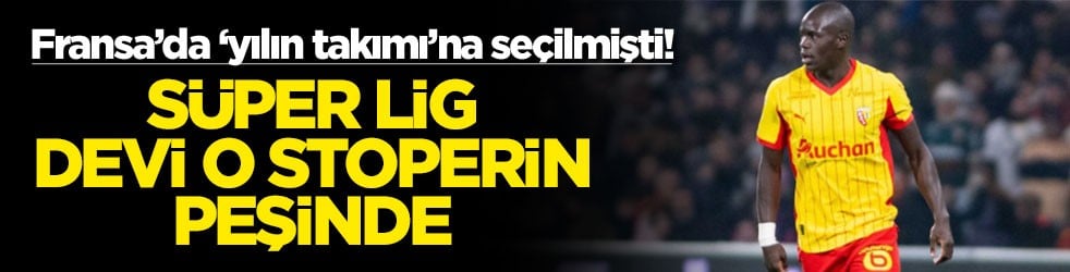 Fransa’da ‘yılın takımı’na seçilmişti! Süper Lig devi o stoperin peşinde