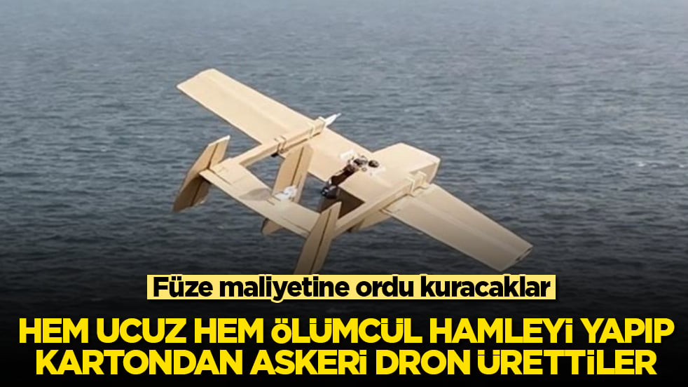 Füze maliyetine ordu kuracaklar! Hem ucuz hem ölümcül hamleyi yapıp, kartondan askeri dron ürettiler