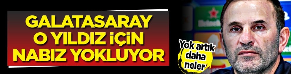 Galatasaray dur durak bilmiyor! Şimdi de o yıldız için devrede